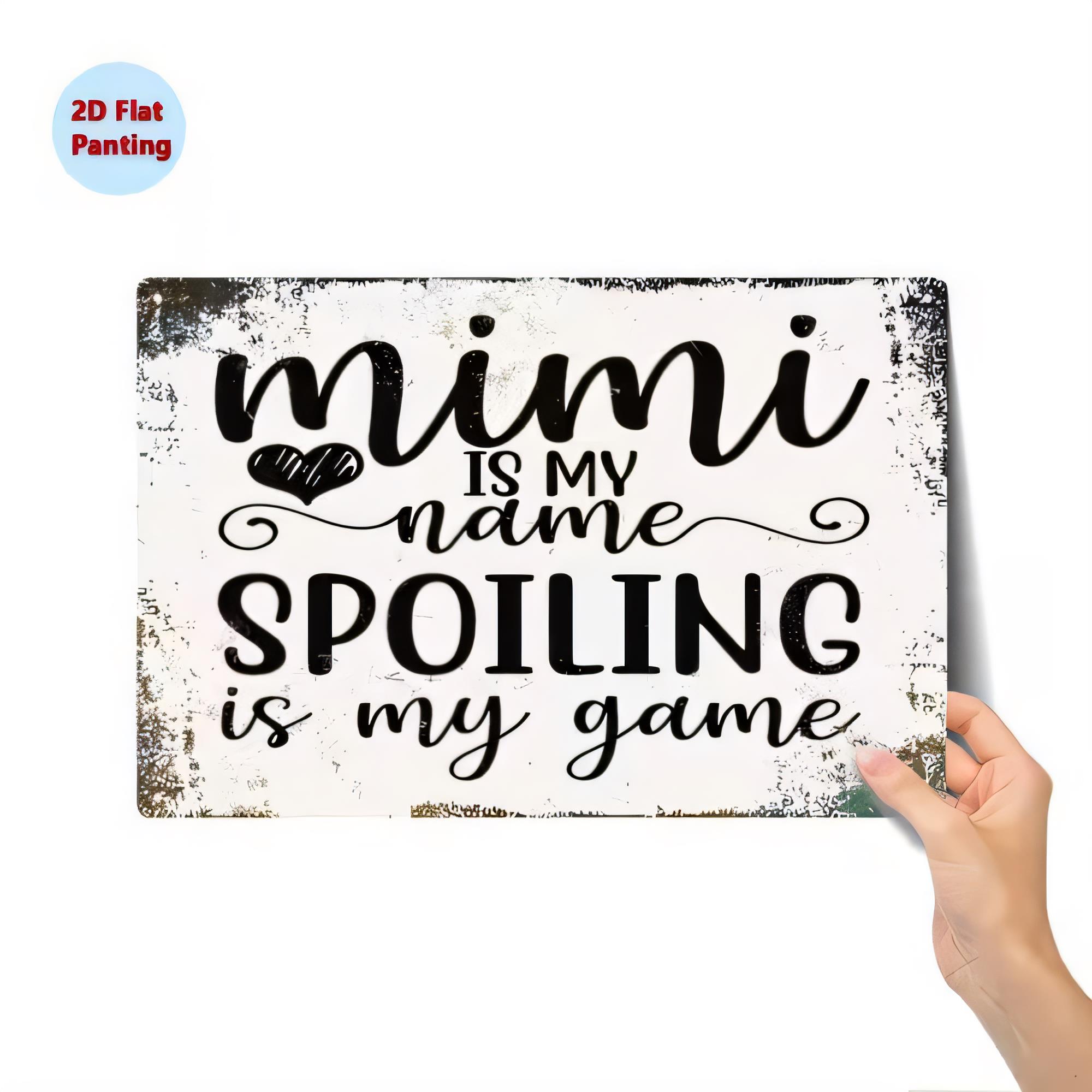 Baby Nursery Quotes - Металлическая табличка «MIMI IS NAME»: «Разбаловка